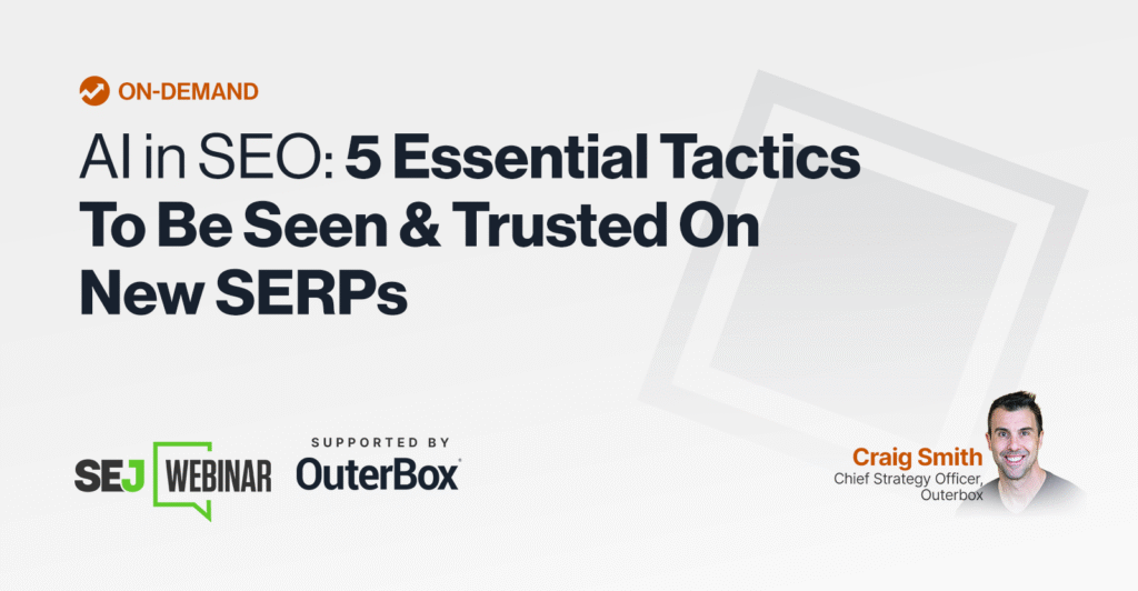 5 táticas de SEO para serem vistas e confiáveis na pesquisa de IA 1 AI in SEO: 5 Essential Tactics To Be Seen & Trusted On New SERPs
