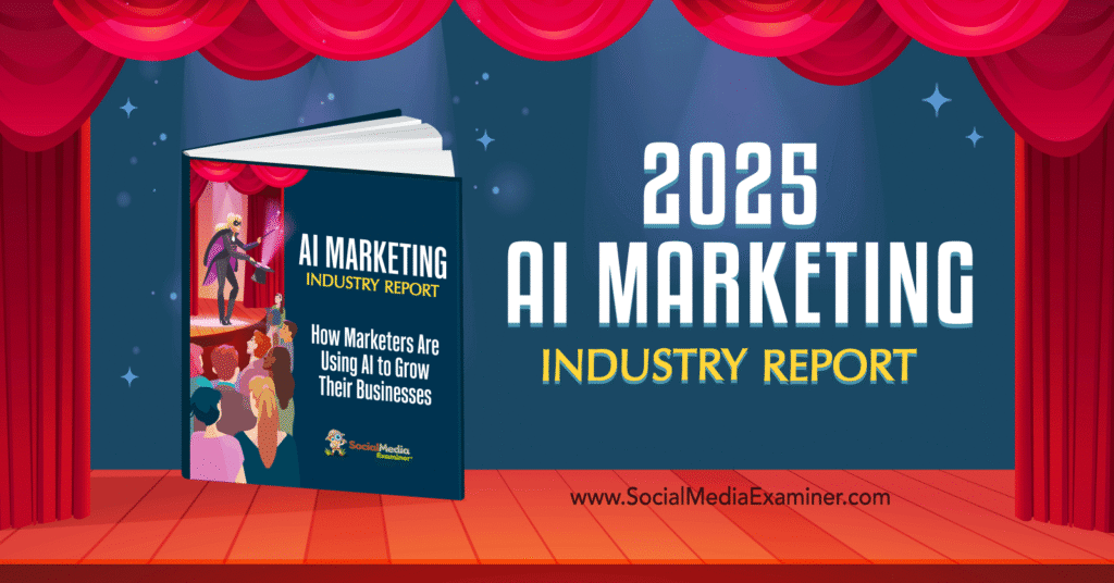 ai-marketing-industry-report-2025-social-media-examiner