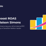 Como aumentar o ROAS como La Maison Simons