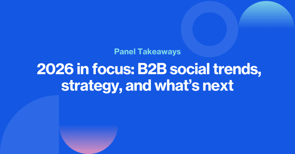 2026 in focus: Real talk, trends & tactical advice from award-winning B2B marketers