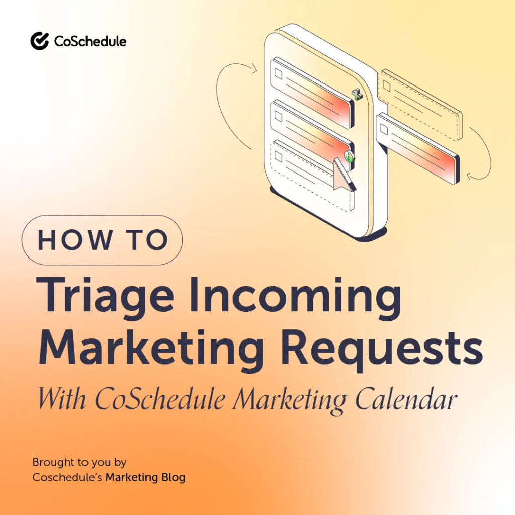 Como fazer a triagem de solicitações de marketing recebidas com o calendário de marketing CoSchedule