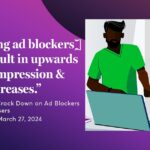 Impacto da Repressão aos Bloqueadores de Anúncios do YouTube: O Que os Anunciantes Precisam Saber