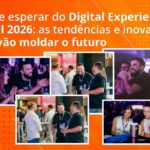 Digital Experience Brasil 2026: O Futuro da Conexão Humana em Tempos de Inteligência Artificial