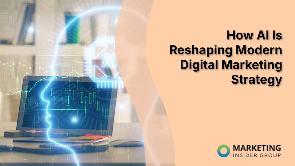 How AI Is Reshaping Modern Digital Marketing Strategy